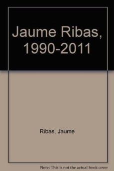 jaume ribas 1990-2011-9788437091204