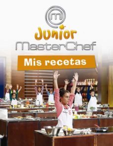 master chef junior: yo soy un masterchef: mis recetas-9788437200804