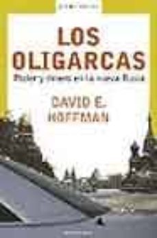 los oligarcas: poder y dinero en la nueva rusia-david e. hoffman-9788439710004