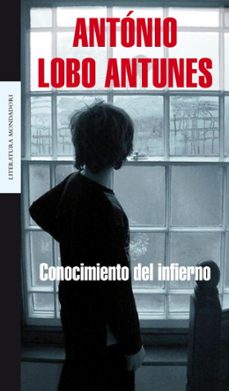 conocimiento del infierno-antonio lobo antunes-9788439720904