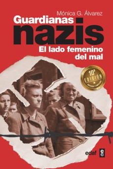 guardianas nazis: el lado femenino del mal-monica gonzalez alvarez-9788441439504