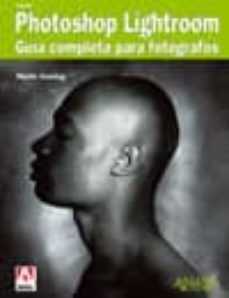adobe photoshop lightroom: guia completa para fotografos-9788441522404