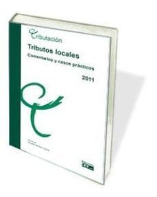 tributos locales. comentarios y casos practicos, 2011-9788445418604