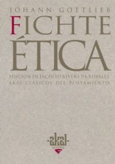 etica o el sistema de la doctrina de las costumbres segun los pri ncipios de la doctrina de la ciencia-9788446018704