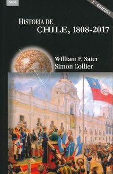 historia de chile 1808 2017-william f sater-9788446045304