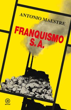 franquismo s.a.-antonio maestre-9788446056904