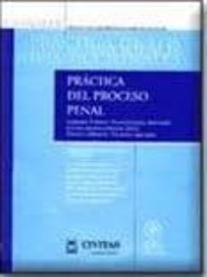 practica del proceso penal (vol. 1): procedimiento abreviado. jui cios rapidos. proceso ordinario. procesos especiales (incluye cd-rom)-9788447019304