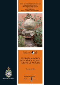 epigrafia anforica de la betica. nuevas formas de analisis-piero berni millet-9788447533404