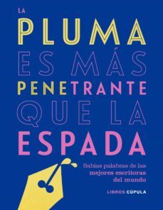 la pluma es mas penetrante que la espada-9788448025304