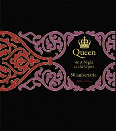 queen & a night at the opera. 50 aniversario-gillian g. gaar-9788448043704