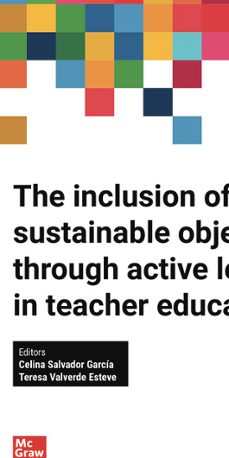 the inclusion of sustainable objectives through active learning i n teacher education-celina salvador garcia-9788448640804