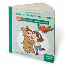 de mayor quiero ser... feliz: el lenguaje positivo-9788448862404