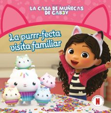 la casa de muñecas de gabby. un cuento - la purrr-fecta visita fa miliar-9788448869304