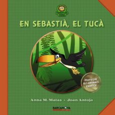en sebastia, el tuca (territori verd. protegim els animals exotic s)-9788448927004