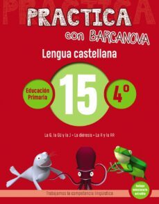 practica con barcanova: lengua castellana 15: ortografia 4º. 15 (g, gu, j. la dieresis. r, rr)-9788448945404