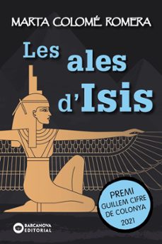 les ales d isis (premi guillem cifre de colonya 2021)-marta colome romera-9788448953904