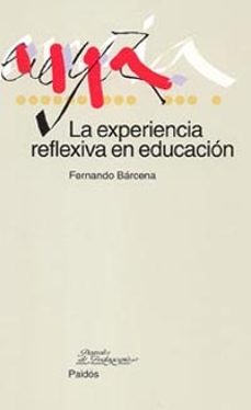 la experiencia reflexiva en educacion-9788449317804