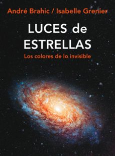 luces de estrellas: los colores de lo invisible-9788449322204
