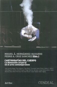 cartografias del cuerpo: la dimension corporal en el arte contemp oraneo-9788460930204
