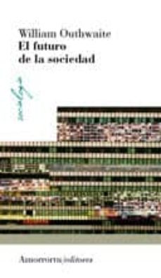 el futuro de la sociedad-william outhwaite-9788461090204