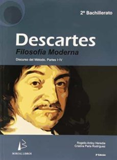 filosofia moderna: descartes. discurso del metodo. partes i-iv. ( 2º bachillerato)-9788461326204