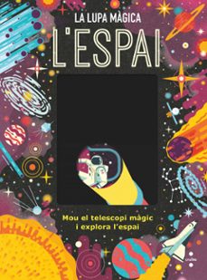 l espai (la lupa magica)-nancy dickmann-9788466151504