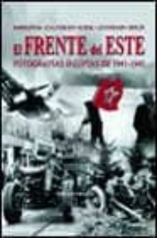 el frente del este: fotografias ineditas de 1941-1945-9788466206204