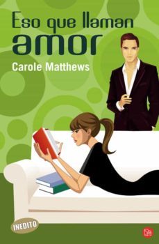 eso que llaman amor-carole matthews-9788466324304