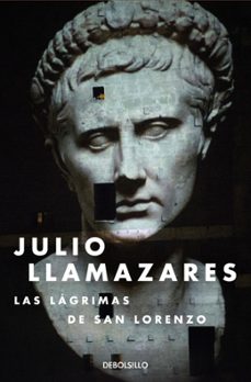 las lágrimas de san lorenzo-julio llamazares-9788466334204