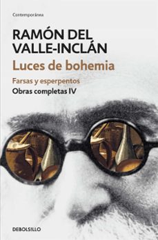 luces de bohemia. farsas y melodramas (obras completas valle-incl án 4)-ramon maria del valle inclan-9788466339704