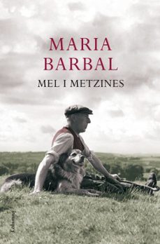 mel i metzines-maria barbal-9788466411004