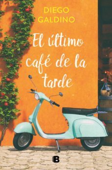 el último café de la tarde (ebook)-diego galdino-9788466670104
