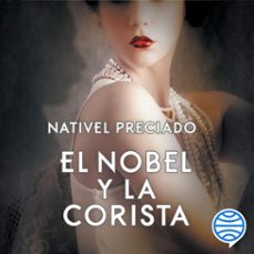 el nobel y la corista (audiolibro)-nativel preciado-9788467061604