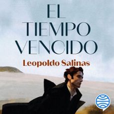 el tiempo vencido (audiolibro)-leopoldo salinas-9788467073904