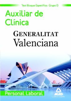 personal laboral de la generalitat valenciana. (grupo d). auxilia res de clinica. test del bloque especifico-9788467653304