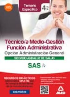 tecnico/a medio-gestion funcion administrativa del sas opcion administracion general. temario especifico volumen iv-9788467674804
