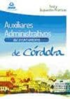 auxiliares administrativos del ayuntamiento de cordoba. test y su puestos practicos-9788467687804