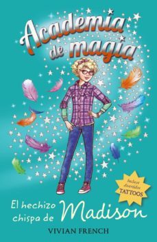 academia de magia 2: el hechizo chispa de madison-vivian french-9788467861204