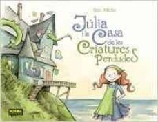 julia i la casa de les criatures perdudes-ben hatke-9788467922004