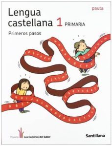 lengua 1º ep primeros pasos (los caminos del saber) (pauta)-9788468000404