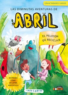 las diminutas aventuras de abril 2. el peloton de reciclaje-9788468376004
