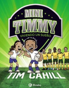 mini timmy - viviendo un sueño-tim cahill-9788469625804