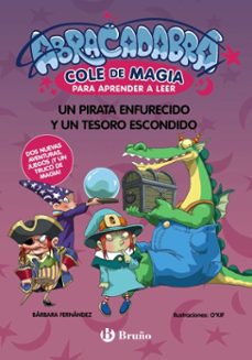 abracadabra, cole de magia para aprender a leer, 10. un pirata enfurecido y un tesoro escondido-barbara fernandez-9788469645604