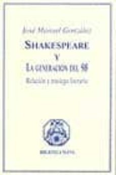 shakespeare y la generacion del 98: relacion y trasiego literario-9788470306204
