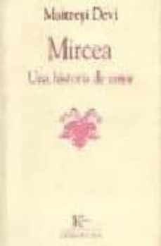 mircea: una historia de amor-maitreyi devi-9788472454804