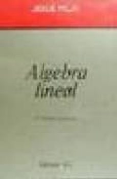 algebra lineal (2ª ed.)-jesus rojo garcia-9788472881204