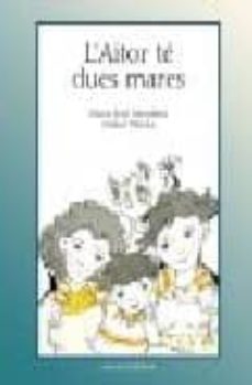 l'aitor te dues mares-maria jose mendieta-9788472903104