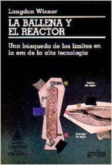 la ballena y el reactor: una busqueda de los limites en la era de la alta tecnologia-9788474322804