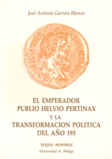emperador publio helvio pertinax y la crisis del año 193, el-jose a. garzon blanco-9788474961904