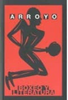arroyo: boxeo y literatura-eduardo arroyo-9788475069104